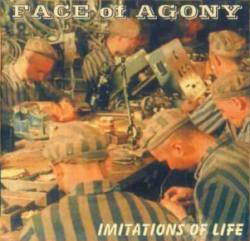 Face Of Agony : Imitations of Life